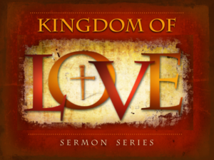 feb-kingdom-of-love-sermon-series